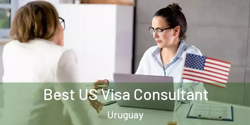 Best US Visa Consultant Uruguay