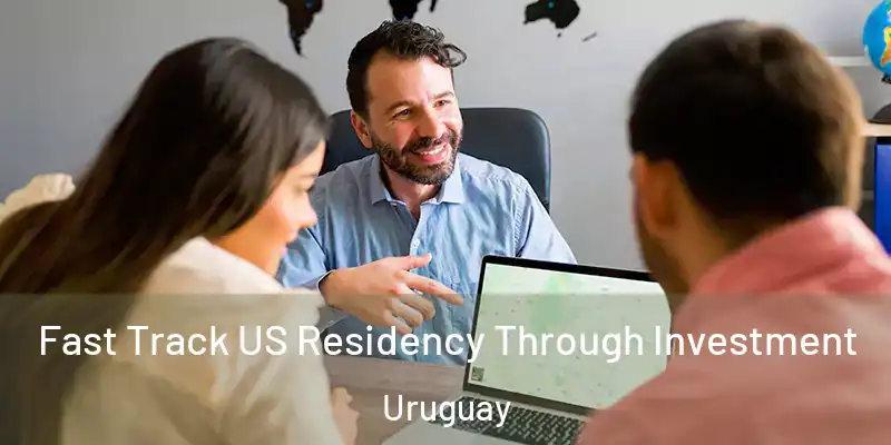 Fast Track US Residency Through Investment Uruguay