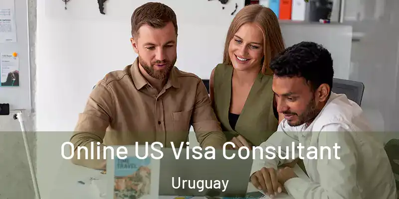Online US Visa Consultant Uruguay