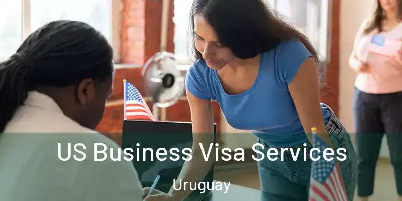 US Business Visa Services Uruguay