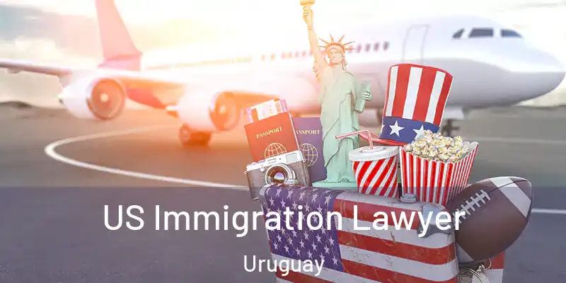 US Immigration Lawyer Uruguay