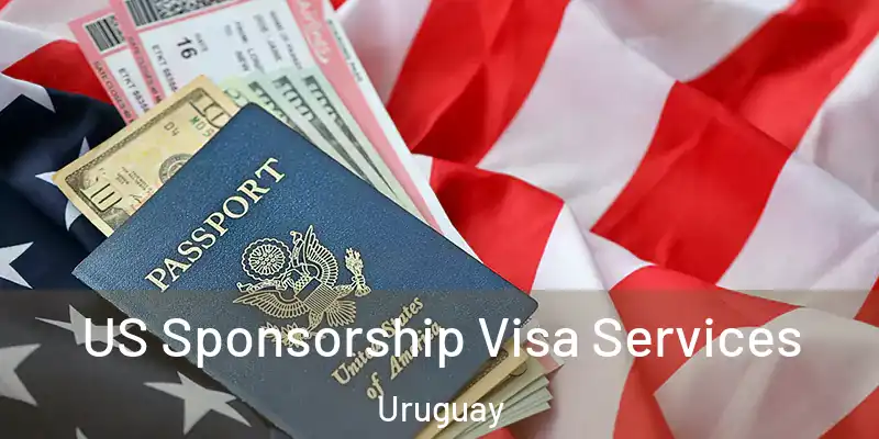 US Sponsorship Visa Services Uruguay